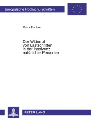 cover image of Der Widerruf von Lastschriften in der Insolvenz natuerlicher Personen